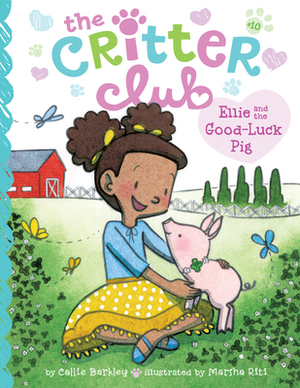 Ellie and the Good-Luck Pig: #10 by Callie Barkley