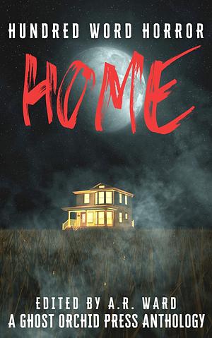 Home by A.R. Ward