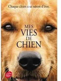 Mes Vies de Chien by W. Bruce Cameron