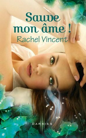 Sauve mon âme ! by Rachel Vincent, Emmanuelle Debon