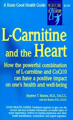 L-Carnitine and the Heart by Stephen T. Sinatra, Jan Sinatra