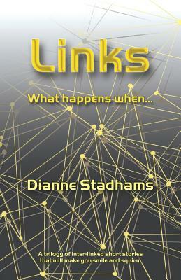 Links: What happens when... by Dianne Stadhams