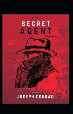 The Secret Agent Illustrated by Joseph Conrad