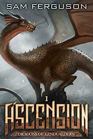 Ascension: A Dragon Epic Fantasy Adventure by Sam Ferguson