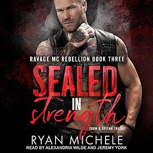 Sealed in Strength by Ryan Michele
