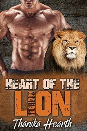 Heart of the Lion by Thanika Hearth