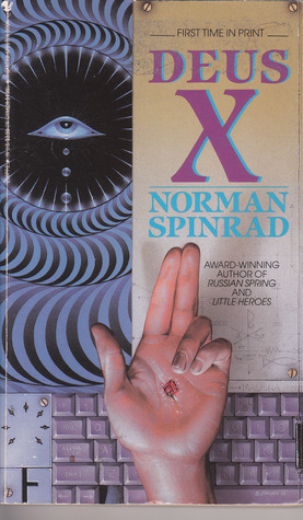Deus X by Norman Spinrad, Norman Spinrad
