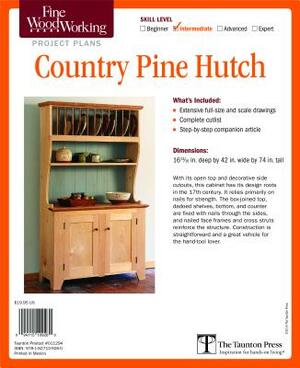 Fine Woodworking Video Workshop Series - Country Pine Hutch Plan by Andrew Hunter