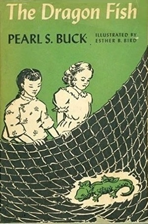 The Dragon Fish by Pearl S. Buck