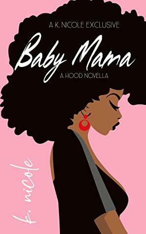 Baby Mama by K Nicole