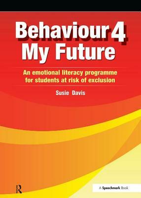 Behaviour 4 My Future by Susie Davis