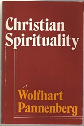 Christian Spirituality by Wolfhart Pannenberg