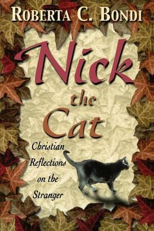Nick the Cat by Roberta C. Bondi