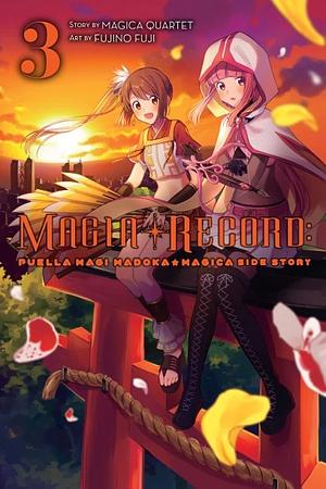 Magia Record: Puella Magi Madoka Magica Side Story, Vol. 3 by Fujino Fuji, Magica Quartet