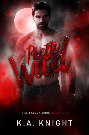 Pretty Wild by K.A. Knight