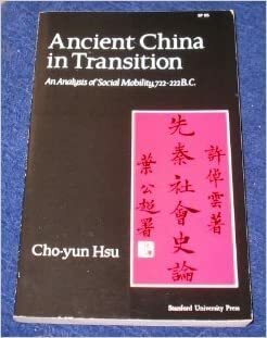 Ancient China in Transition: An Analysis of Social Mobility, 722-222 B. C. by Hsu Cho-Yun, Hsu Cho-Yun