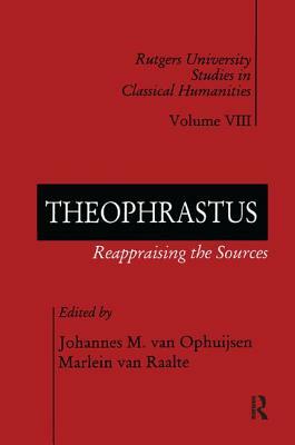 Theophrastus: Reappraising the Sources by 