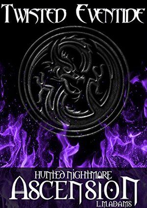 Hunted Nightmare: Ascension by L.M. Adams