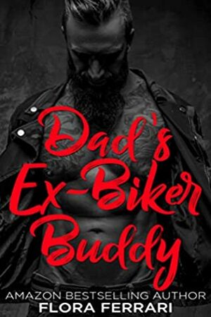 Dad's Ex-Biker Buddy by Flora Ferrari