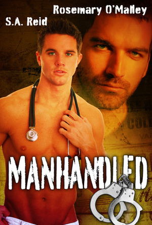 Manhandled by S.A. Reid, Rosemary O'Malley