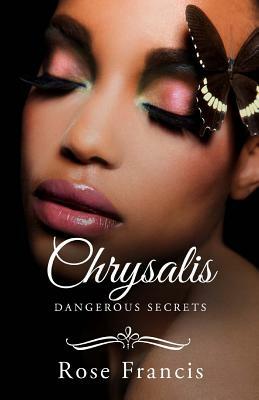 Chrysalis by Rose Francis