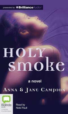 Holy Smoke by Anna Campion, Jane Campion