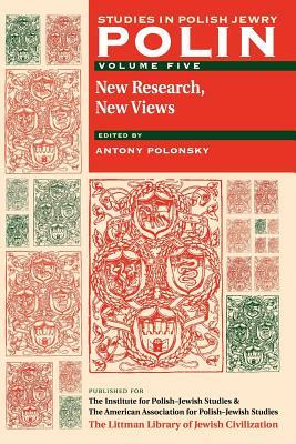 Polin: Studies in Polish Jewry Volume 5: New Research, New Views by 