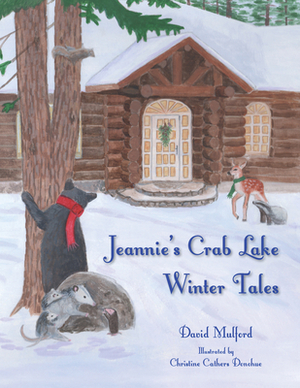 Jeannie's Crab Lake Winter Tales by David Mulford
