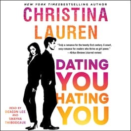 Dating You / Hating You by Christina Lauren