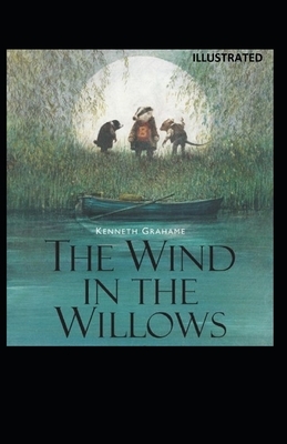 The Wind in the Willows Illustrated by Kenneth Grahame