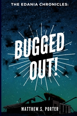 Bugged Out! by Matthew Porter