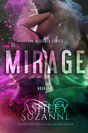 Mirage by Ashley Suzanne