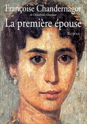 La Première Épouse by Françoise Chandernagor