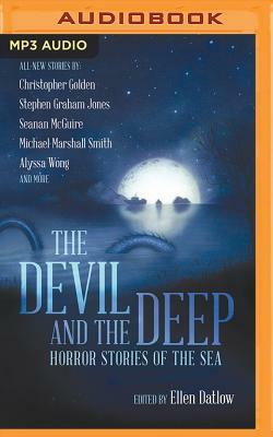 The Devil and the Deep: Horror Stories of the Sea by Ellen Datlow