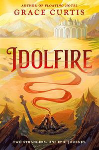 Idolfire by Grace Curtis