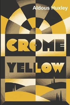 Crome Yellow by Aldous Huxley