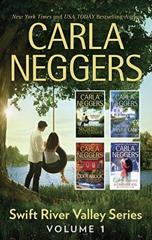 Swift River Valley Series Volume 1: Secrets of the Lost Summer/That Night on Thistle Lane/Cider Brook/Christmas at Carriage Hill by Carla Neggers