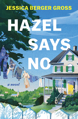 Hazel Says No by Jessica Berger Gross