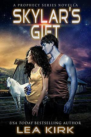 Skylar's Gift: A Prophecy Series Novella by Lea Kirk