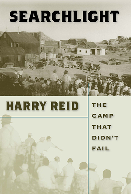 Searchlight: The Camp That Didn't Fail by Harry Reid