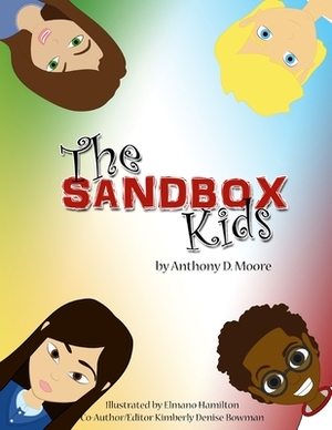 The SandBox Kids by Anthony Moore, Kimberly Denise Bowman