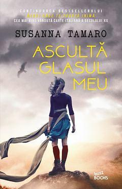 Ascultă glasul meu by Susanna Tamaro