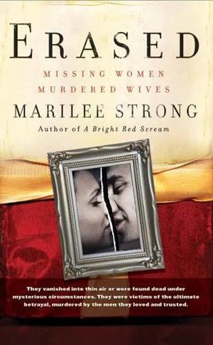 Erased: Missing Women, Murdered Wives by Marilee Strong