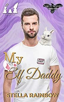 My Elf Daddy by Stella Rainbow