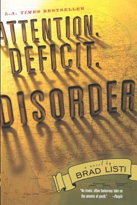 Attention. Deficit. Disorder. by Brad Listi