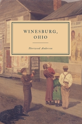 Winesburg, Ohio by Sherwood Anderson