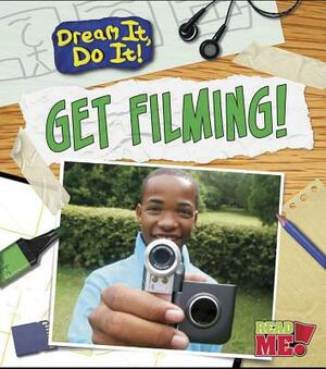 Get Filming! by Mary Colson