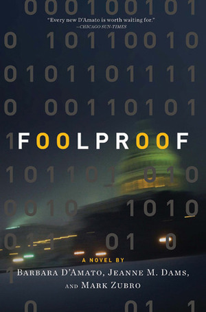 Foolproof by Barbara D'Amato, Mark Richard Zubro, Jeanne M. Dams