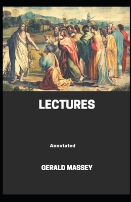 Gerald Massey's Lectures Annotated by Gerald Massey