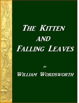 The Kitten and the Falling Leaves by William Wordsworth